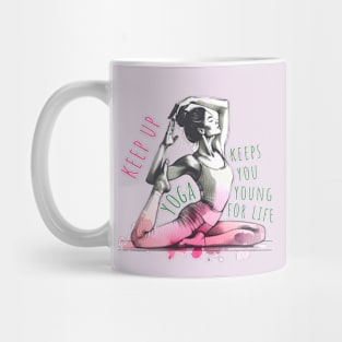 Yoga keeps you young for life, yoga motivation , yoga quote Mug